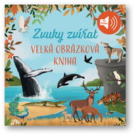 Velká obrázková kniha Zvuky zvířat - Kniha