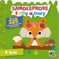 Samolepkové farby a tvary pre najmenších Zvieratká v lese - Kniha