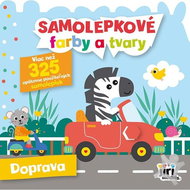 Samolepkové farby a tvary pre najmenších Dopravné prostriedky - Kniha