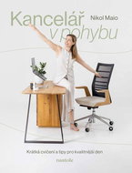 Kancelář v pohybu: Od stolu na podložku - Kniha