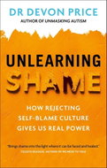 Unlearning Shame: How Rejecting Self-Blame Culture Gives Us Real Power - Kniha
