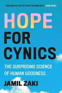 Hope for Cynics: The Surprising Science Of Human Goodness - Kniha