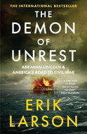 The Demon of Unrest: Abraham Lincoln & America's Road to Civil War - Kniha