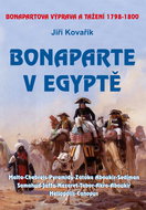 Bonaparte v Egyptě: Bonapartova výprava a tažení 1798–1800 - Kniha