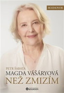 Než zmizím Magda Vášáryová - Kniha