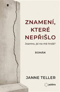 Znamení, které nepřišlo: Joanno, jsi na mě hrdá? - Kniha