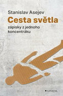 Cesta světla: Historie jednoho koncentračního tábora - Kniha
