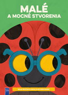 Malé a mocné stvorenia: Moja bzučiaca kniha plná prekvapení - Kniha