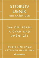 Stoikův deník pro každý den: 366 dní psaní a úvah nad uměním žít - Kniha