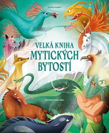 Velká kniha mytických bytostí - Kniha