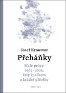 Přeháňky: Malé prózy: 1967 - 2025, črty špačkem a jiné příběhy - Kniha
