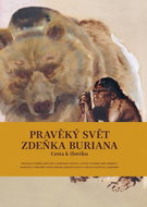 Pravěký svět Zdeňka Buriana Kniha 3: Cesta k člověku - Kniha
