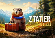 Z Tatier na juh: Svišťove dobrodružstvá - Kniha