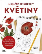 Naučte se kreslit květiny: Jednoduché kresby do deníků, diářů, přání i na památku - Kniha