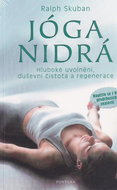 Jóga Nidrá: Hluboké uvolnění, duševní čistota a regenerace - Kniha
