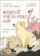 Nepoznáš ptáčka podle peří: Interaktivní kniha - Kniha