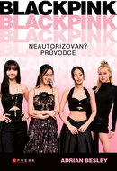 BLACKPINK: Neautorizovaný průvodce - Kniha