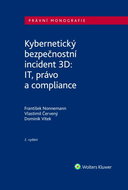 Kybernetický bezpečnostní incident 3D: IT, právo a compliance - Kniha