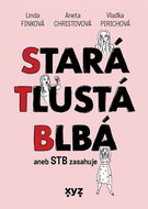 Stará, tlustá, blbá: STB zasahuje - Kniha