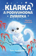 Klárka a podivuhodná zvířátka Mazlivý sněhokuk - Kniha