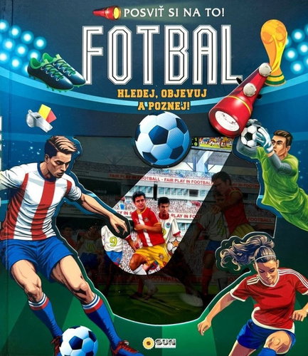 Fotbal Posviť si na to!: Hledej, objevuj a poznej! - Kniha - Main image