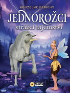 Kouzelné příběhy Jednorožci: Strážci tajemství - Kniha