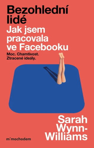 Bezohlední lidé: Jak jsem pracovala ve Facebooku - Kniha - Main image