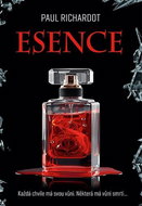 Esence: Každá chvíle má svou vůni. Některá má vůni smrti… - Kniha