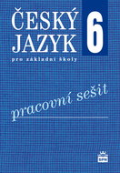 Český jazyk 6 pro základní školy Pracovní sešit - Kniha