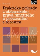 Praktické případy z občanského práva hmotného a procesního s řešením - Kniha