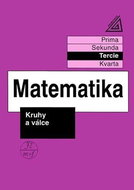 Matematika pro nižší třídy víceletých gymnázií Kruhy a válce - Kniha