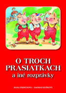 O troch prasiatkach a iné roprávky - Kniha