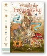 Vstúpte do rozprávky Zbierka klasických príbehov - Kniha