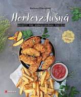Horkovzdušná: Recepty pro horkovzdušnou fritézu - Kniha