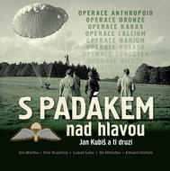 S padákem nad hlavou: Jan Kubiš a ti druzí - Kniha