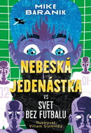 Nebeská jedenástka vs svet bez futbalu - Kniha