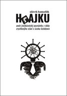 Hrajku: aneb (ne)básnický poznámky z doby zrychlenýho stání v úseku lockdown - Kniha