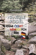 Na kole podél osmi českých a německých řek - Kniha
