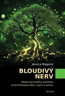 Bloudivý nerv: Reset nervového systému a harmonizace těla, mysli a emocí - Kniha