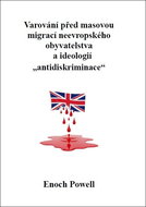 Varování před masovou migrací neevropského obyvatelstva a ideologií: „antidiskriminace“ - Kniha