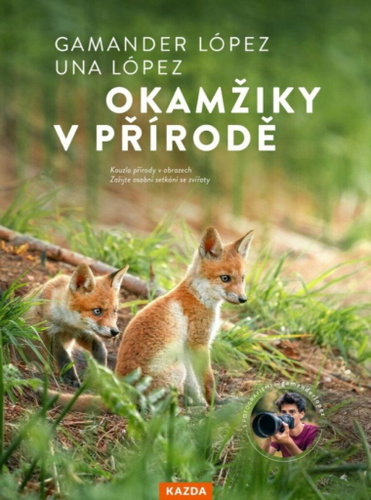 Okamžiky v přírodě: Objevte přírodu, která začíná hned za vašimi dveřmi - Kniha - Main image