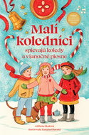 Malí koledníci: spievajú koledy a vianočné piesne - Kniha