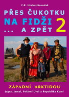 Přes Čukotku na Fidži...a zpět: Západní Arktidou - Kniha