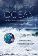 Stroj zvaný oceán: Jak moře a oceány ovlivňují náš svět - Kniha