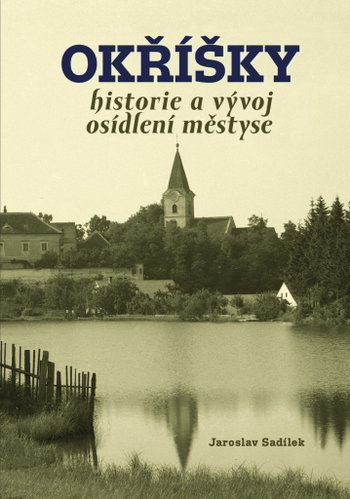 Okříšky: historie a vývoj osídlení městyse - Kniha - Main image