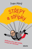 Střepy a střípky: Myšlenky jsou jako padák, fungují jen otevřené - Kniha