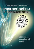 Poslové světla v hodinách stínů: Šestnáct neobyčejných osudů - Kniha