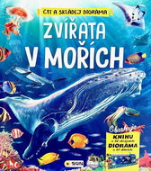 Zvířata v mořích Čti a skládej dioráma - Kniha