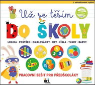 Pracovní sešit Už se těším do školy: Pracovní sešit pro předškoláky - Kniha