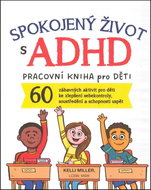 Spokojený život s ADHD: Pracovní kniha pro děti - Kniha